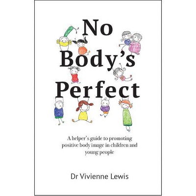 No Body's Perfect - by  Vivienne Lewis (Paperback)