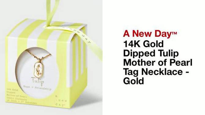14K Gold Dipped Tulip Mother of Pearl Tag Necklace - A New Day&#8482; Gold, 2 of 6, play video