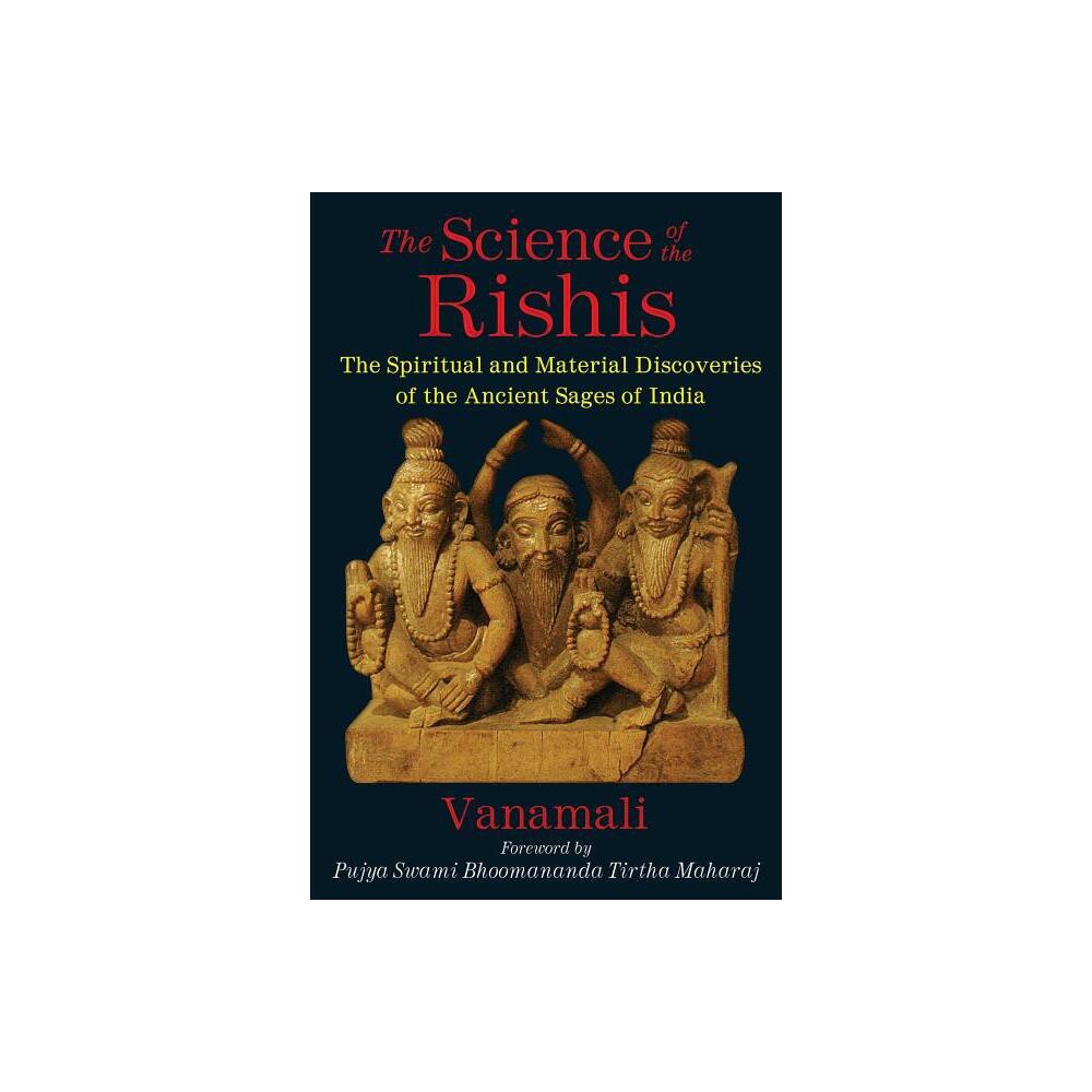 The Science of the Rishis - 2nd Edition by Vanamali (Paperback)