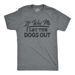 Mens It Was Me I Let The Dogs Out T Shirt Funny Song Lyrics Who Let The Dogs Out Tee - Crazy Dog Men's T Shirt - 1 of 4