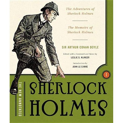 The New Annotated Sherlock Holmes - (Annotated Books) by  Arthur Conan Doyle (Hardcover)