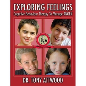 Exploring Feelings - by  Tony Attwood (Paperback) - 1 of 1