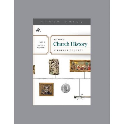 A Survey of Church History, Part 2 A.D. 500-1500, Teaching Series Study Guide - by  Ligonier Ministries (Paperback)