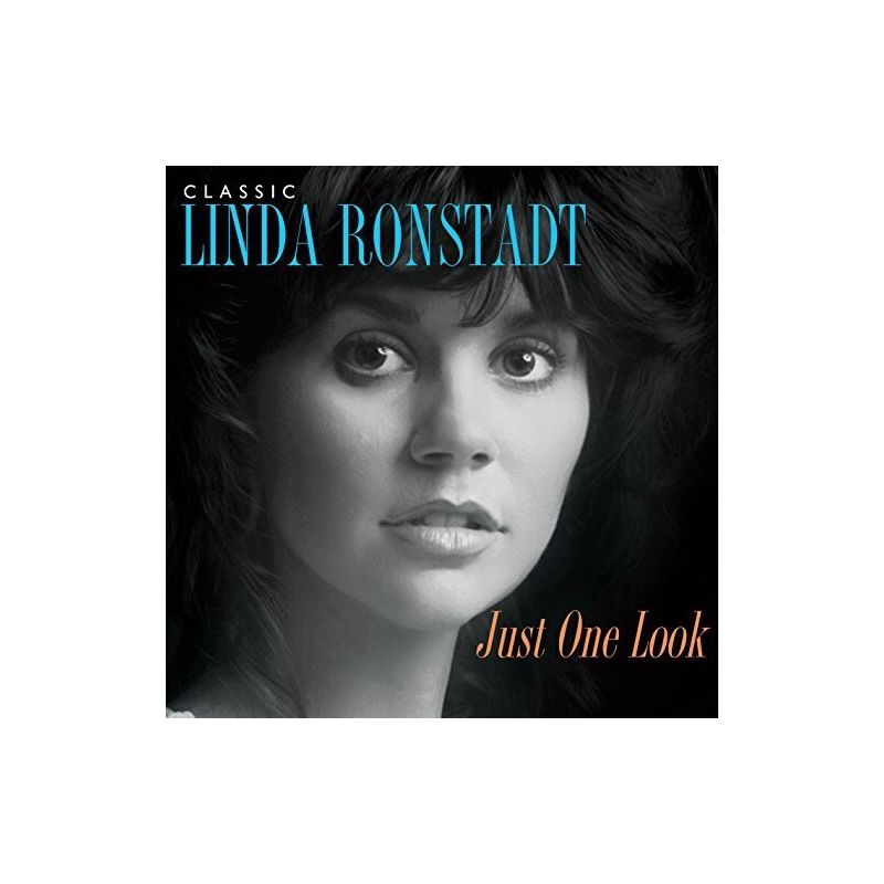 Linda Ronstadt - Just One Look: Classic Linda Ronstadt (CD), 1 of 2