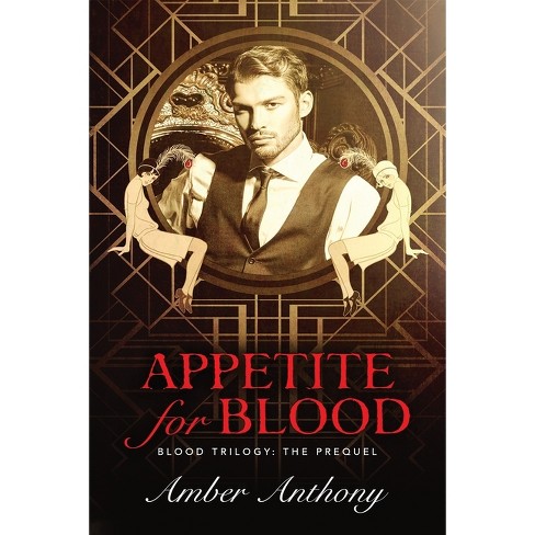 Appetite for Blood - (Blood Trilogy) by  Amber Anthony (Paperback) - image 1 of 1