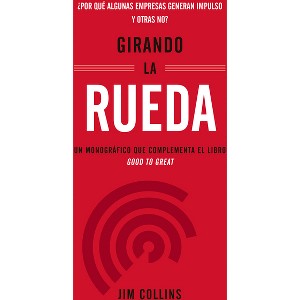 Girando La Rueda (Turning the Flywheel, Spanish Edition) - by  Jim Collins (Paperback) - 1 of 1