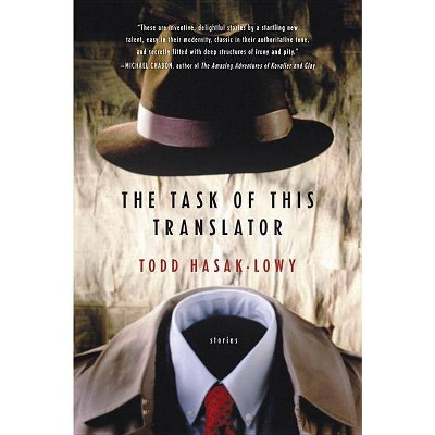 The Task of This Translator - by  Todd Hasak-Lowy (Paperback)