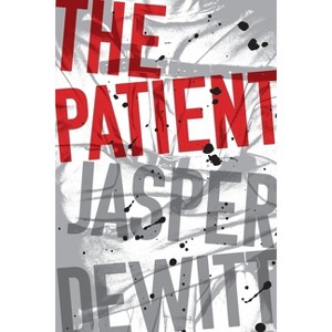 The Patient - by Jasper DeWitt - 1 of 1