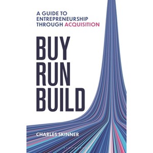 Buy, Run, Build - by  Charles Skinner (Hardcover) - 1 of 1