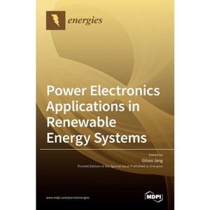 Power Electronics Applications in Renewable Energy Systems - (Hardcover) - 1 of 1