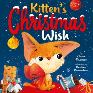 Kitten's Christmas Wish - (Clever Storytime) by  Clever Publishing & Elena Feldman (Hardcover) - 1 of 1