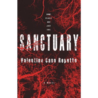 Sanctuary - by  Valentina Cano Repetto (Hardcover)