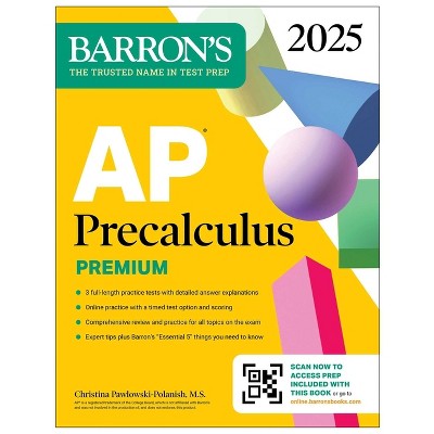 AP Precalculus Premium, 2025: Prep Book with 3 Practice Tests + Comprehensive Review + Online Practice - (Barron's AP Prep) (Paperback)