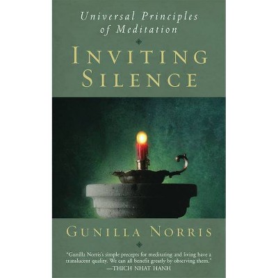 Inviting Silence - by  Gunilla Norris (Paperback)