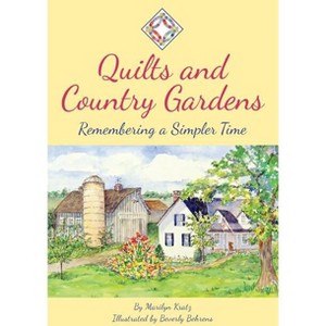 Quilts and Country Gardens - by  Marilyn Kratz (Paperback) - 1 of 1
