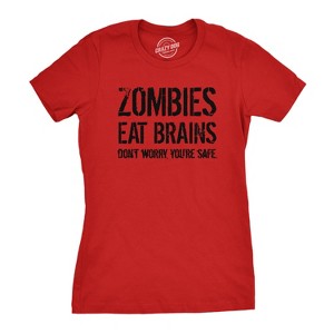 Womens Zombies Eat Brains So You're Safe Funny T Shirt Halloween Living Dead Tee - Crazy Dog Women's T Shirt - 1 of 4