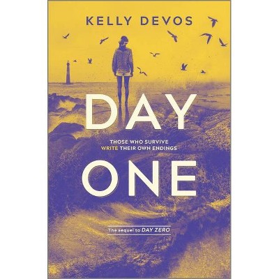 Day One - (Day Zero Duology) by  Kelly Devos (Hardcover)