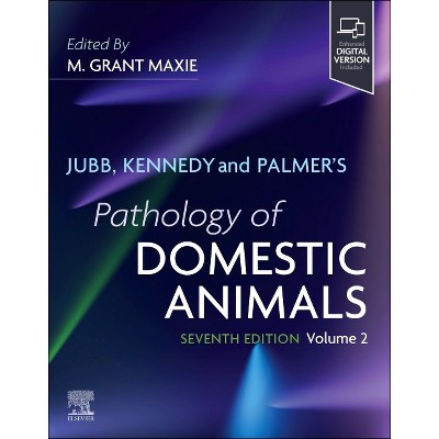 Jubb, Kennedy & Palmer's Pathology of Domestic Animals: Volume 2 - 7th Edition by  Grant Maxie (Paperback)
