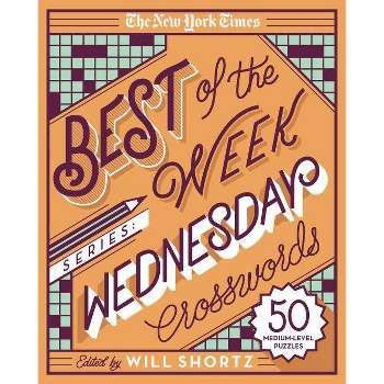 The New York Times Best of the Week Series: Wednesday Crosswords - (New York Times Crossword Puzzles) (Spiral Bound)