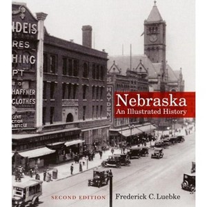 Nebraska - (Great Plains Photography) 2nd Edition by  Frederick C Luebke (Paperback) - 1 of 1