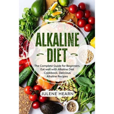 Alkaline Diet - by  Julene Hearn (Paperback)