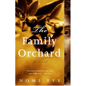 The Family Orchard - (Vintage International) by  Nomi Eve (Paperback) - 1 of 1