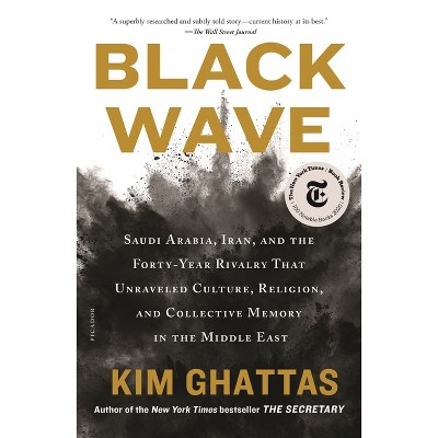 Black Wave - by  Kim Ghattas (Paperback)