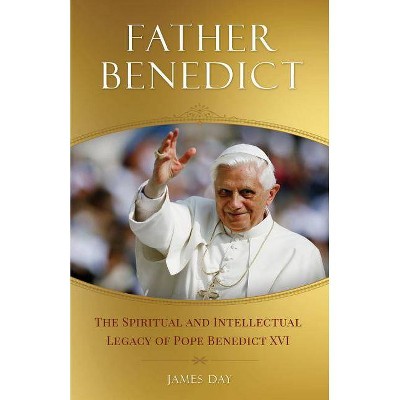 Father Benedict - by  James F Day (Paperback)