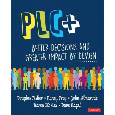 Plc+ - by  Douglas Fisher & Nancy Frey & John T Almarode & Karen T Flories & Dave Nagel (Paperback)