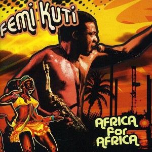 Femi Kuti - Africa for Africa (CD) - 1 of 1