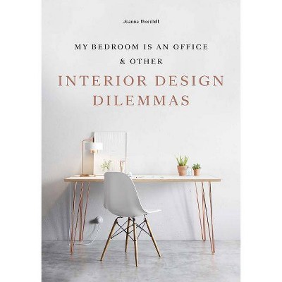 My Bedroom Is an Office - by  Joanna Thornhill (Paperback)