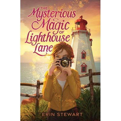 The Mysterious Magic of Lighthouse Lane - by  Erin Stewart (Hardcover)