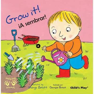 Grow It!/¡A Sembrar! - (Paperback)