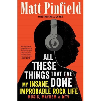 All These Things That I've Done - by  Matt Pinfield & Mitchell Cohen (Paperback)