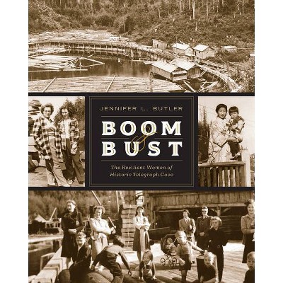 Boom & Bust - by  Jennifer L Butler (Paperback)