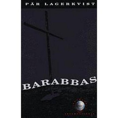 Barabbas - (Vintage International) by  Pär Lagerkvist (Paperback)