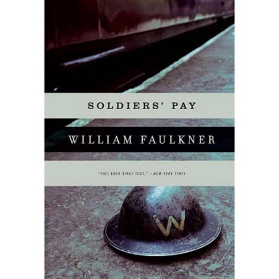 Soldiers' Pay - by  William Faulkner (Paperback)