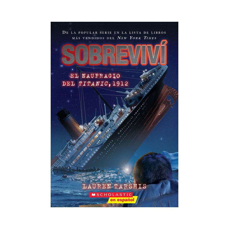 Sobreviví El Naufragio del Titanic, 1912 (I Survived the Sinking of the Titanic, 1912) - by  Lauren Tarshis (Paperback), 1 of 2