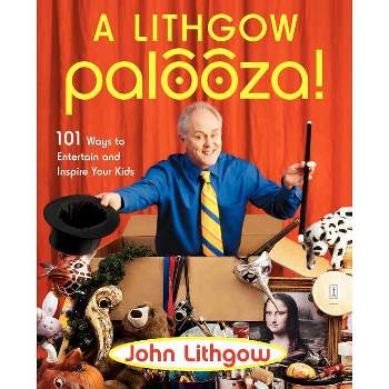 A Lithgow Palooza! - by  John Lithgow (Paperback)