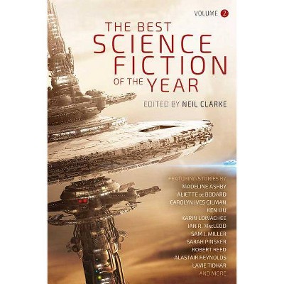  The Best Science Fiction of the Year, Volume 2 - by  Neil Clarke (Paperback) 