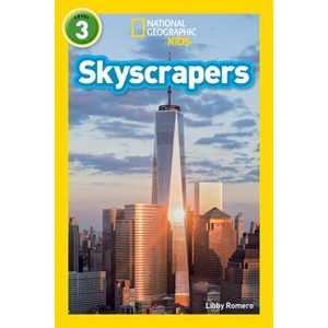 Skyscrapers (National Geographic Kids Readers, Level 3) - by  Libby Romero (Paperback) - 1 of 1