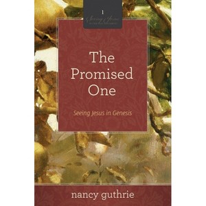 The Promised One - (Seeing Jesus in the Old Testament) by  Nancy Guthrie (Paperback) - 1 of 1