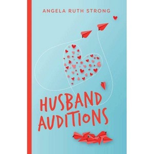 Husband Auditions - by  Angela Strong (Paperback) - 1 of 1