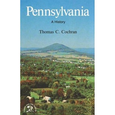 Pennsylvania - by  Thomas C Cochran (Paperback)