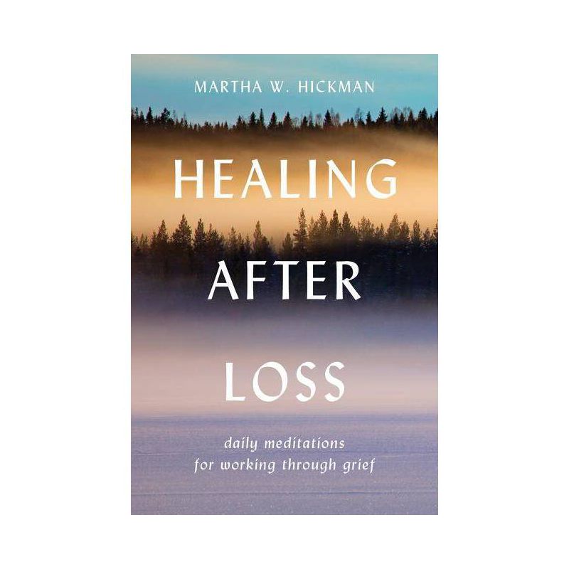 Healing After Loss: - by  Martha W Hickman (Paperback), 1 of 2