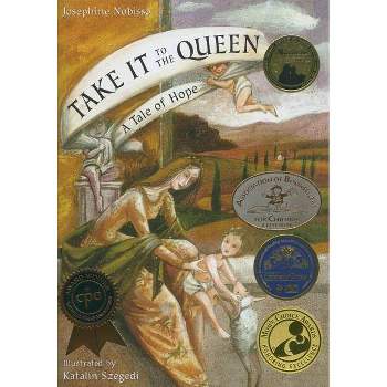 Take It to the Queen - (The Theological Virtues Trilogy) by Josephine Nobisso