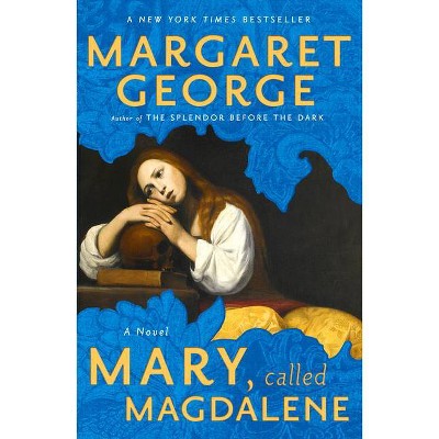 Mary, Called Magdalene - by  Margaret George (Paperback)