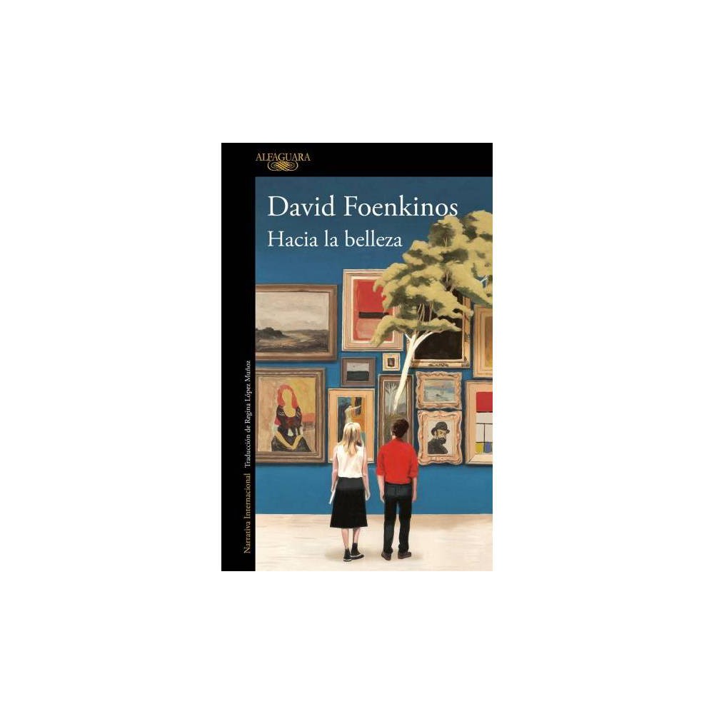 Hacia la belleza/ Towards Beauty - by David Foenkinos (Paperback)