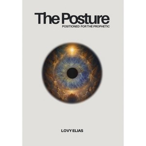 The Posture - by  Lovy Elias (Hardcover) - 1 of 1