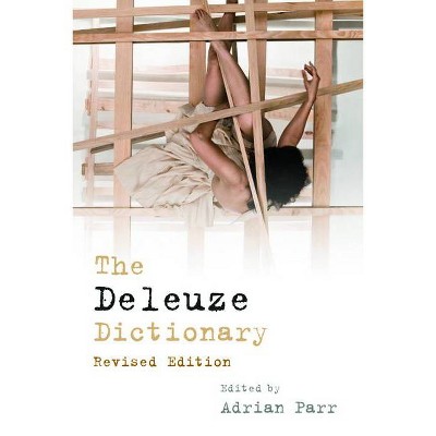 The Deleuze Dictionary Revised Edition - (Philosophical Dictionaries) by  Adrian Parr (Paperback)